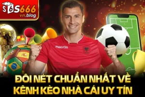 Kênh Kèo Nhà Cái Uy Tín Cập Nhật Kèo Chuẩn Mỗi Ngày